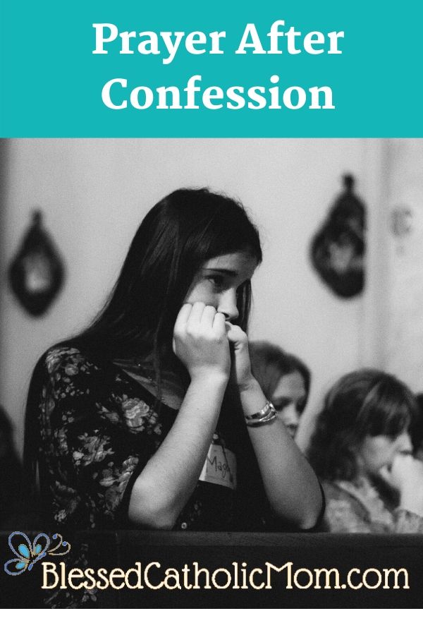 Image of a young woman praying in church with other people praying in the background. Text above the photo says Prayer After Confession. Bless Catholic Mom.com on bottom.