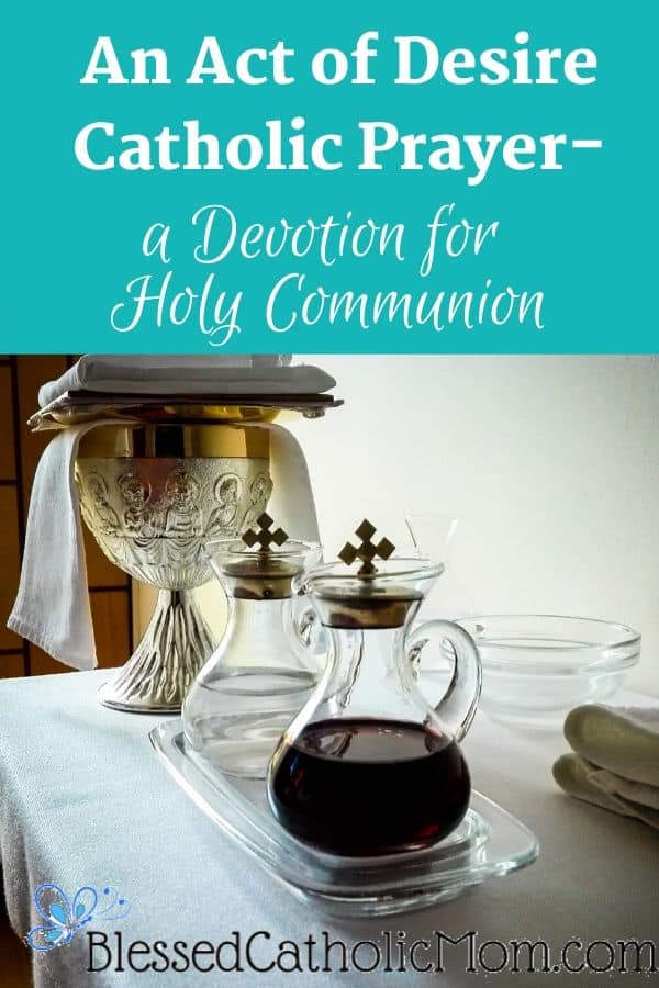 Image of a Chalice and two vessels holing water and wine to be ready for consecration before Holy Communion. Above the image are the words: An Act of Desire- a Devotion for Holy Communion. 