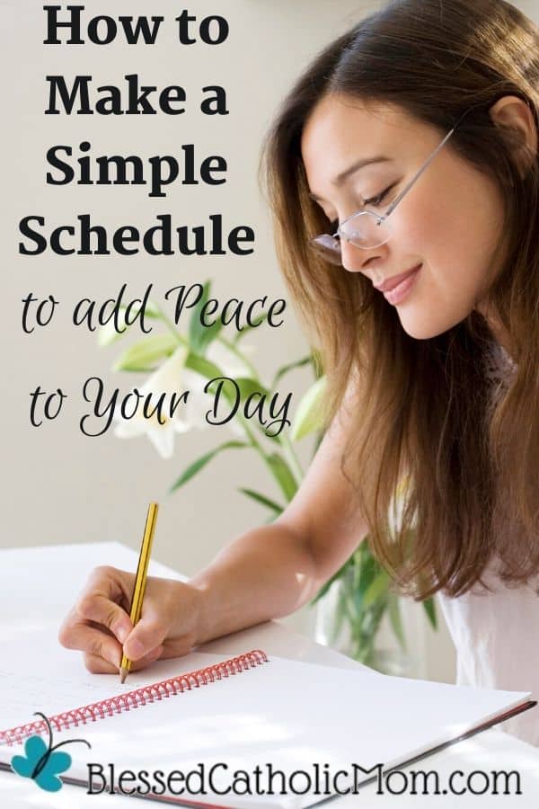 Image of a young woman with long brown hair and glasses sitting at a desk writing in a spiral notebook. The words above the image read: How to make a simple schedule to add peace to your day