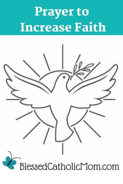 Prayer to Increase Faith - Blessed Catholic Mom a Catholic perspective