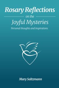 Image of the cover of the book Rosary Reflections on the Joyful Mysteries by Mary Saltzmann.