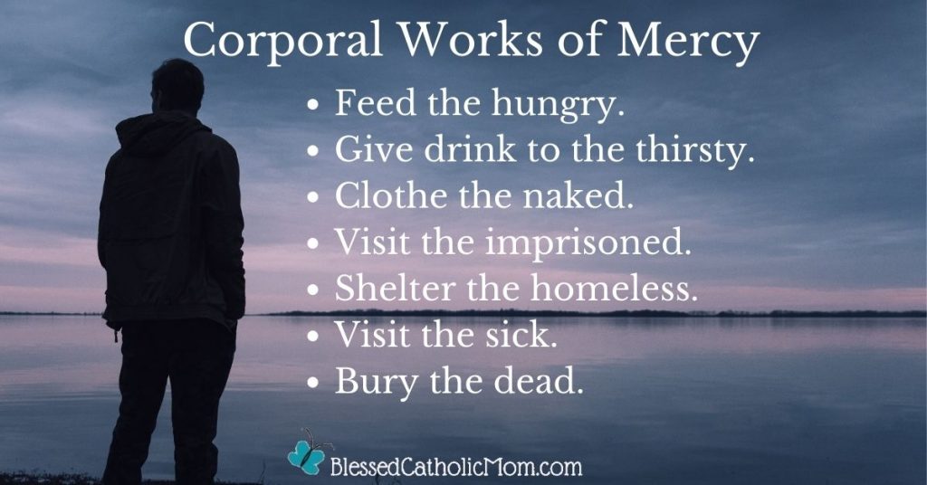 Image of a sunset by the beach in blue tones with the silouette of a man standing looking at the water. The seven Corporal works of mercy are on the image. Above the image are the words Corporal Works of Mercy. Below the image is the logo for Blessed Catholic Mom dot com.