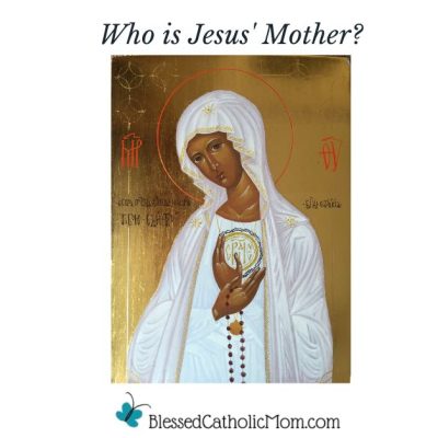 Image of the face in an icon of Mary the Mother of Jesus. the background is gold and has read and black markings. Mary has a white cover on her head which is outlined in gold with a gold star on the top of it. The title above the image reads Who is Jesus Mother? The logo below is for the website Blessed Catholic Mom.