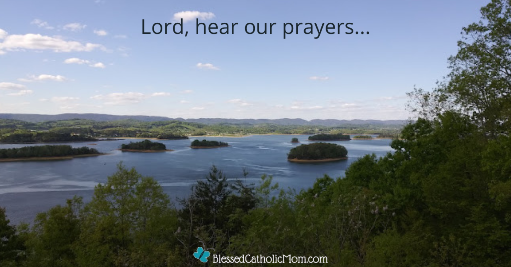 Image of islands in a river. Words Lord her our prayers... is at the top and the logo for Blessed Catholic Mom is at the bottom.