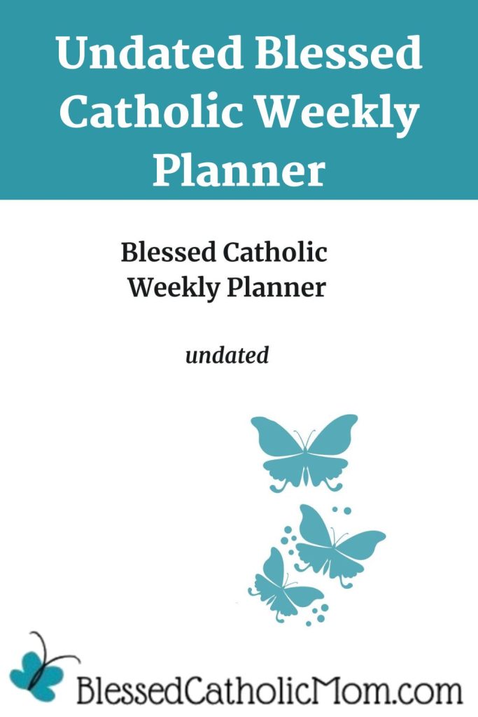 Undated Blessed Catholic Weekly Planner cover from Blessed Catholic Mom