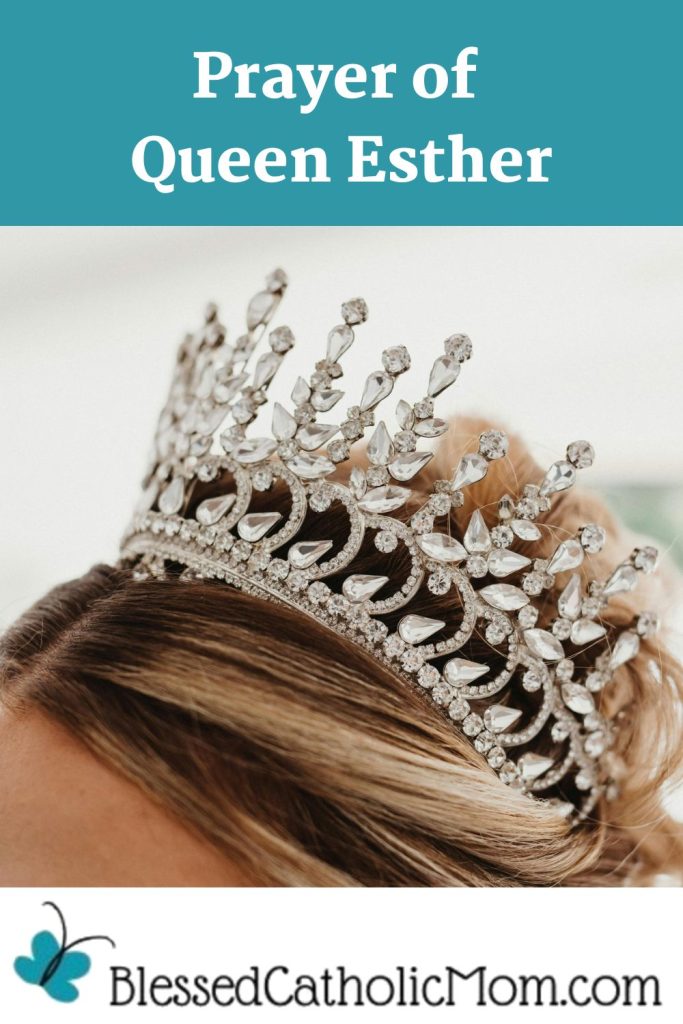 Image of a crown on a woman's head. The text above reads Prayer of Queen Esther and the logo for Blessed Catholic Mom is below.