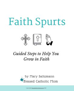 Image of the cover of Faith Spurts resource fromBlessed Catholic Mom.