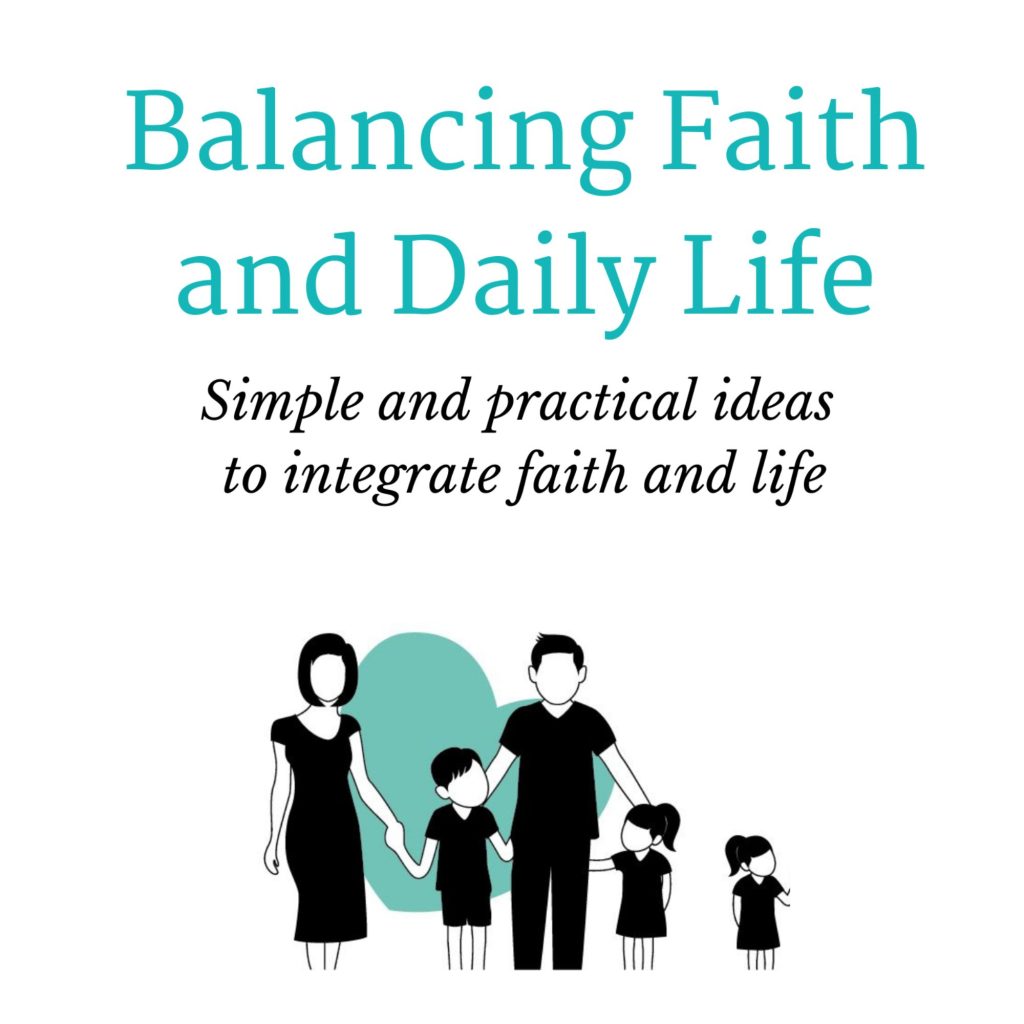 Image of the cover of Balancing Faith and Daily Life resource from Blessed Catholic Mom,