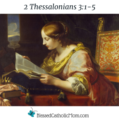 Image of St. Catherine of Alexandria. The words above the image read 2 Thessalonians 3:1-5 and the logo for Blessed Catholic Mom is below.